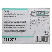 ERNST 011273 Endschalld&auml;mpfer f&uuml;r OPEL Corsa C Tigra B 1.2 1.4 / TwinPort 75-90 PS 9129833
